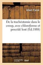 Tracheotomie croup chloroforme d'occasion  Expédié en Belgium