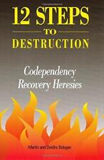 12 Steps to Destruction: Codependecy/Recovery Heresies for sale  Shipping to South Africa