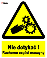 ZOO-26 nie dotykać ruchoma część maszyny ZNAK BHP LIBRES POLSKA SP  na sprzedaż  PL