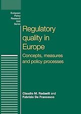 Regulatory Quality in Europe: Concepts, Measures and Policy Processes (European  segunda mano  Embacar hacia Argentina
