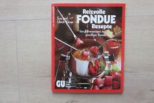Reizvolle fondue rezepte gebraucht kaufen  Billigheim-Ingenh., Birkwlr., Eschbach