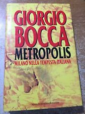 Metropolis Milano nella tempesta italiana Giorgio Bocca 1993 Mondadori  usato  Cagliari
