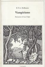 E.t.a. hoffmann..vampirismo usato  Roma