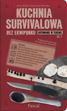 Kuchnia survivalowa bez ekwipunku cz.2 - Artur Bokła, Katarzyna Mikulska, używany na sprzedaż  PL
