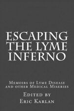 Escapando do Inferno de Lyme: Memórias da Doença de Lyme e outras Misérias Médicas comprar usado  Enviando para Brazil