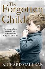 The Forgotten Child: The powerful true story of a boy aba... by Gallear, Richard comprar usado  Enviando para Brazil