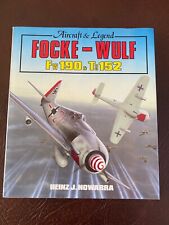 Focke-Wulf Fw 190 & Ta 152: Aircraft & Legend by Heinz J. Nowarra - Hardback for sale  RETFORD