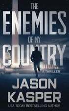 Thriller The Enemies of My Country: A David Rivers de Jason Kasper: usado segunda mano  Embacar hacia Argentina