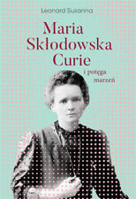 Maria Skłodowska-Curie i potęga marzeń (Sklodowska-Curie potega marzen), używany na sprzedaż  PL