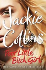 Poor Little b*tch Girl By Jackie Collins. 9781847399199 for sale  UK