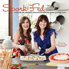 Used, Spork-Fed: Super Fun and Flavorful Vegan Recipes from the Sisters of Spork Foods for sale  Shipping to South Africa