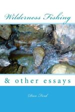 Wilderness fishing essays.new for sale  Shipping to Ireland