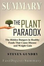 Summary - The Plant Paradox: By Steven Gundry - The Hidden Dangers in Healthy... for sale  Shipping to South Africa