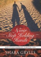 Never Stop Holding Hands: And Other Marriage Survival Tips by Grylls, Shara The segunda mano  Embacar hacia Argentina
