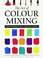 The Art of Colour Mixing: Using watercolours, acrylics and oils segunda mano  Embacar hacia Mexico
