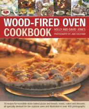 Wood-Fired Oven Cookbook: 70 Recipes for Incredible Stone for sale  South San Francisco