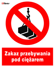 Używany, ZZO-41 ZNAK BHP PCV zakaz przebywania pod ciężarem LIBRES POLSKA SP  na sprzedaż  PL