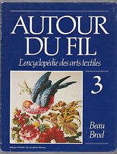 Encyclopédie des arts textiles AUTOUR DU FIL  volumes 1, 2 et 3 d'occasion  Ambierle