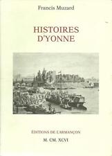 Usado, Histoires D' Yonne - Auxerre - Regionalismo - Francis Muzard -1996 comprar usado  Enviando para Brazil