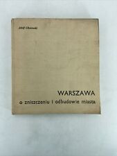 Warszawa: O Zniszczeniu I Odbudowie Miasta (Adolf Ciborowski - 1964) PODPISANY, używany na sprzedaż  Wysyłka do Poland