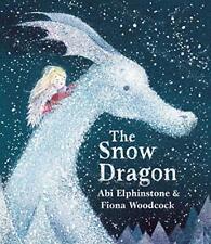 The Snow Dragon By Abi Elphinstone, Fiona Woodc*ck myynnissä  Leverans till Finland