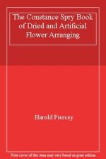 The Constance Spry Book of Dried and Artificial Flower Arranging-Harold Piercey segunda mano  Embacar hacia Mexico