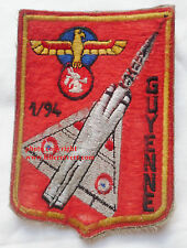  Patch Armée de l'Air ancien feutrine ESCADRON 1/94 GUYENNE MIRAGE ORIGINAL 1976 d'occasion  Toulon-