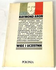 Raymond Aron: Widz i uczestnik. London: Polonia 1984 na sprzedaż  PL