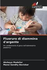 Fluoruro di diammina d'argento por Akshaya Mudaliar livro em brochura comprar usado  Enviando para Brazil