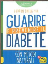 Guarire prevenire diabete. usato  Italia