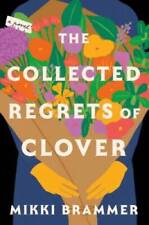 The Collected Regrets of Clover: A Novel - Tapa dura de Brammer, Mikki - BUENO segunda mano  Embacar hacia Mexico