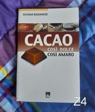 Cacao cosi dolce usato  Parma
