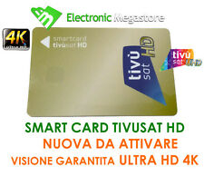 TESSERA SCHEDA SMART CARD TVSAT HD 4K TV SAT TIVUSAT HD TIVU'SAT DA ATTIVARE usato  Italia