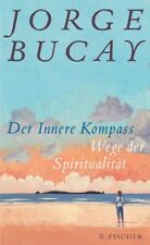 Der innere Kompass : Wege der Spiritualität. Jorge Bucay. Aus dem Span. von Lisa segunda mano  Embacar hacia Argentina
