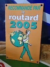 plaque émaillée LE ROUTARD 2005 SANRIVAL PARIS restaurant guide gastronomique , occasion d'occasion  Laillé