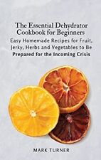 Essential dehydrator cookbook for sale  UK