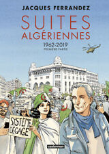 BD SUITES ALGERIENNES - TOME 1 (1962-2019) / JACQUES FERRANDEZ, CASTERMAN d'occasion  Lille-