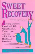 Sweet Recovery: A Young Womans Emotional Ride With Diabetes, Vision Los - BUENO segunda mano  Embacar hacia Mexico
