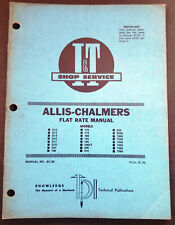 Allis Chalmers Tractors I&T Service Flat Rate Manual - Later Models D10 to 7080 for sale  Canada