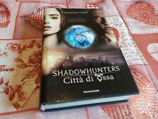 Cassandra Clare - Shadowhunters Città Di Ossa - Chrysalide - Mondadori 2013 . usato  Arezzo