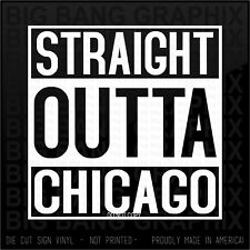Straight Outta CHICAGO Vinil Decal Sticker Illinois Native Sweet Home Born City comprar usado  Enviando para Brazil