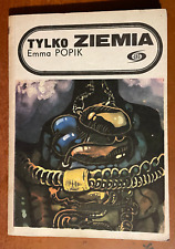 Emma POPIK - " TYLKO ZIEMIA " 1986. Fantastyka / sci-fi. na sprzedaż  PL