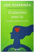 EL PLACEBO ERES TÚ - AUTOR JOE DISPENZA - LIBRO NUEVO EN ESPAÑOL - ENVIO GRATIS segunda mano  Embacar hacia Argentina