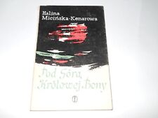 Micińska-Kenarowa Halina - Pod Górą Królowej Bony - Pod gora Krolowej Bony na sprzedaż  PL