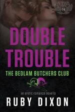 Double Trouble: A Bedlam Butchers MC Romance por Dixon, Ruby comprar usado  Enviando para Brazil