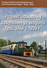 Używany, Broszura - Projekt odbudowy zabytkowego wagonu typu 3Aw z 1959 r. na sprzedaż  PL