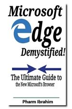 Microsoft Edge Demystified! : The Ultimate Guide to the New Microsoft's Brows... myynnissä  Leverans till Finland