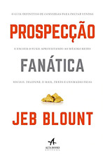 Prospecção fanática: O guia definitivo de conversas para iniciar vendas e encher comprar usado  Brasil 