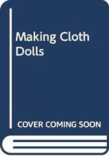 Making cloth dolls for sale  UK