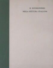 Il divisionismo nella pittura italiana - Fabbri Editori1967 (Mensili d'Arte) usato  Firenze